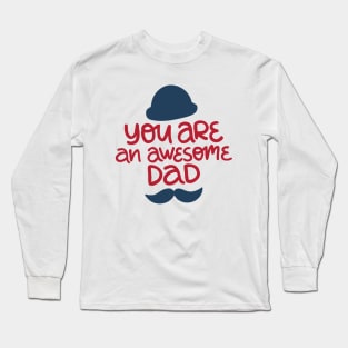 You Are An Awesome Dad Long Sleeve T-Shirt